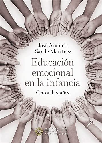 Educación emocional en la infancia. Cero a diez años