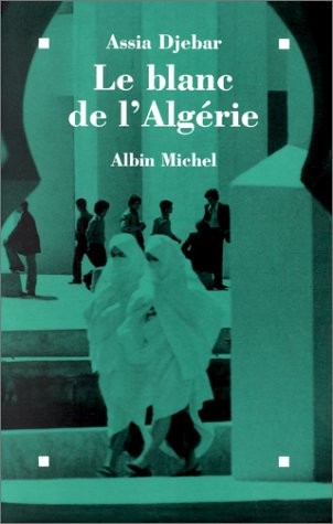 Le blanc de l'Algérie : Récit