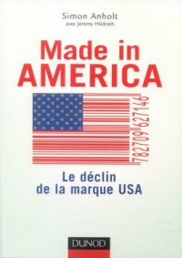 Made in America : Le déclin de la marque USA