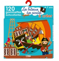 Mon petit monde à créer en gommettes: Le bateaux des pirates- De 4 à 7 ans