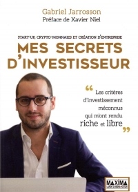 Mes secrets d'investisseur - Start-up, crypto-monnaies et création d'entreprise