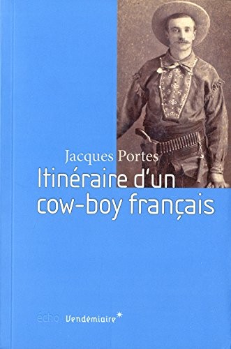 Itinéraire d'un cow-boy français