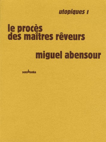 Utopiques : Tome 1, Le procès des maîtres rêveurs