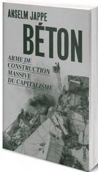 Béton - Arme de Construction Massive du Capitalisme