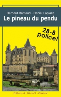 Le Pineau du pendu - Les enquêtes charentaises de PMU (3) (28-8 Police! t. 30)