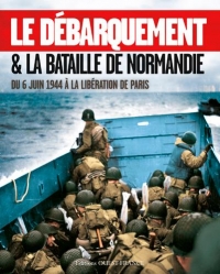 Le débarquement et bataille de Normandie