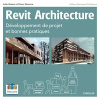 Revit Architecture: Développement de projet et bonnes pratiques.