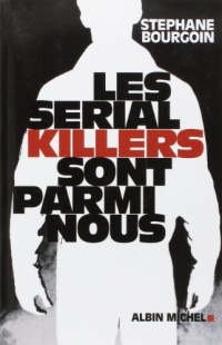 Les serial killers sont parmi nous (POD)