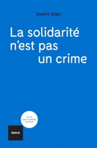 La solidarité n'est pas un crime
