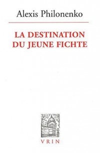 La destination du jeune Fichte
