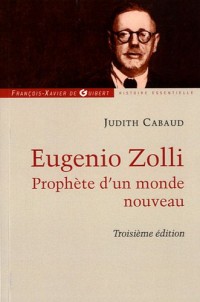 Eugenio Zolli: Prophète d'un nouveau monde