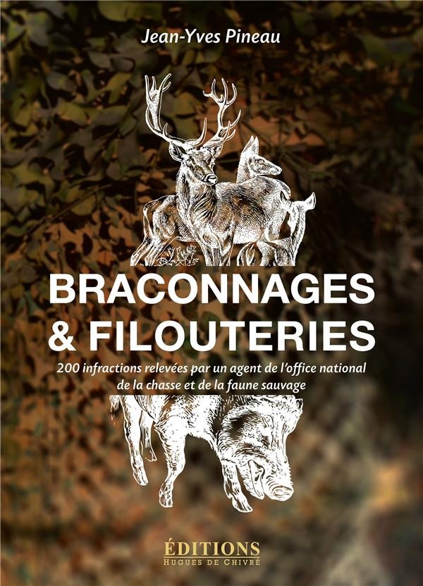 Braconnages & filouteries : 200 infractions relevées par un agent de l'office national