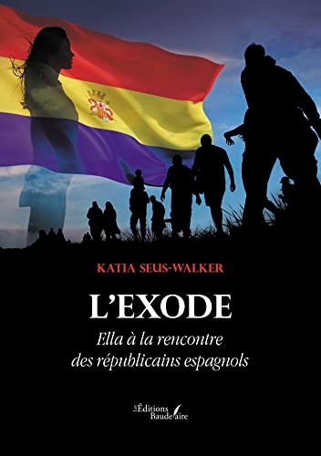 L'Exode - Ella à la rencontre des républicains espagnols