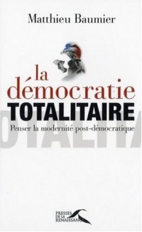 La Démocratie totalitaire
