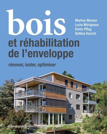 Bois et réhabilitation de l'enveloppe : Rénover, isoler, redessiner