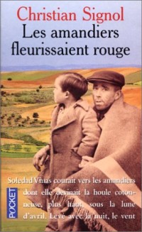 Les amandiers fleurissaient rouge