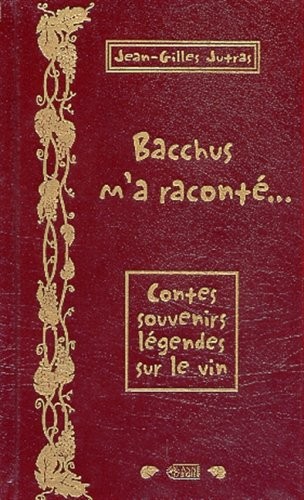 Bacchus m'a raconté...