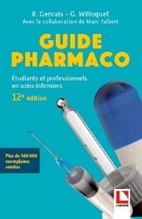 Guide pharmaco: Etudiants et professionnels en soins infirmiers