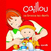 Caillou se brosse les dents