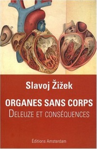 Organes sans corps : Deleuze et Conséquences