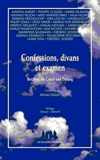 CONFESSIONS, DIVANS ET EXAMEN