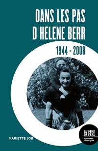 Dans les pas d’Hélène Berr: 1944-2008