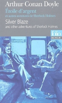 Étoile d'argent et autres aventures de Sherlock Holmes/Silver Blaze and other adventures of Sherlock Holmes