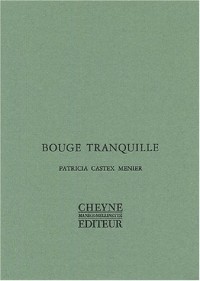 Bouge tranquille