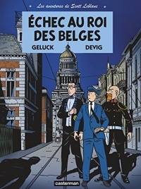 Les Aventures de Scott Leblanc (Tome 4) - Échec au roi des Belges