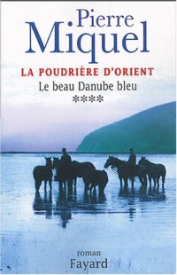 La Poudrière d'Orient, Tome 4 : Le beau Danube bleu