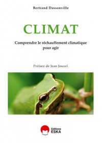 Climat : Comprendre le réchauffement climatique pour agir