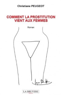 Comment la prostitution vient aux femmes
