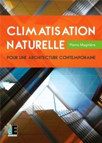 Climatisation naturelle: Pour une architecture contemporaine