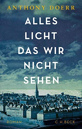 Alles Licht, das wir nicht sehen: Roman [9783406815348]
