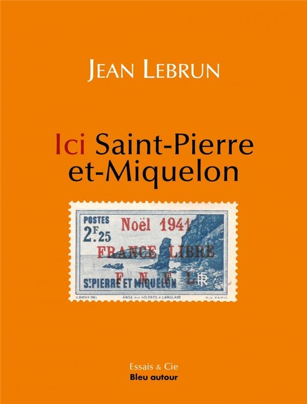Ici Saint-Pierre-et-Miquelon - Noël 1941, Ici Saint-Pierre-E