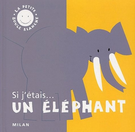 Si j'étais. un éléphant