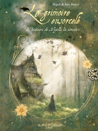 Grimoire ensorcelé: Récits de Nigelle la sorcière
