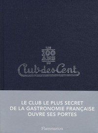 Les 100 ans du Club des Cents