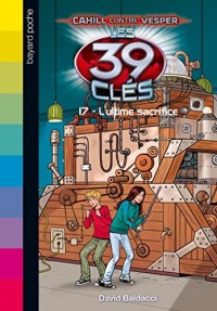 Les 39 clés - Cahill contre Vesper, Tome 07 : L'ultime sacrifice
