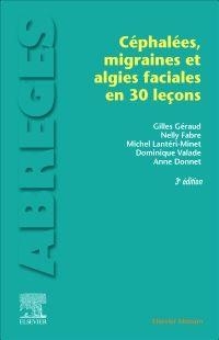 Les céphalées, migraines et algies faciales en 30 leçons: Faciales En 30 Leçons