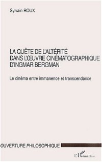 La quête de l'altérité dans l'oeuvre cinématographique d'Ingmar Bergman