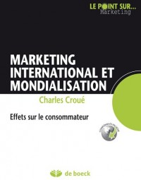 Marketing international et mondialisation : Effets sur le consommateur