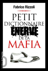 Petit dictionnaire énervé de la Mafia