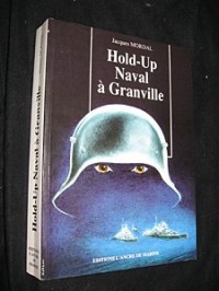 Hold up naval à Granville
