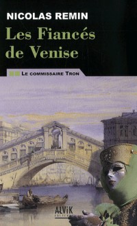 Les Fiancés de Venise : Les enquêtes du commissaire Tron