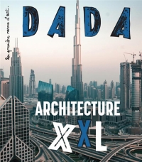 Monumental ! l'Archi Xxl (Revue Dada 246)