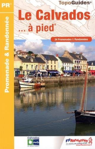 Le Calvados à pied : 34 promenades et randonnées