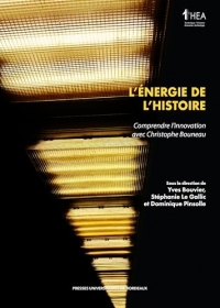 L’énergie de l’histoire: Comprendre l’innovation avec Christophe Bouneau