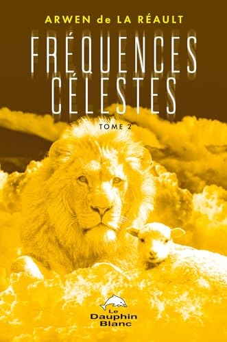 Fréquences célestes Tome 2