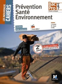 Les Nouveaux Cahiers - Prévention Santé Environnement - 1ere/ Tle BAC PRO - Manuel de l'élève